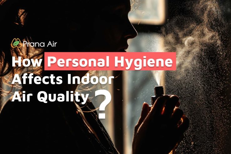 Personal hygiene affects indoor air quality?